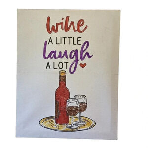 Vibrant Art Markers Painting Wall Decor Wine A Little Laugh A Lot L8” X H10”